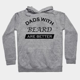 Dads With Beards Are Better Funny Father's Day Gift Hoodie